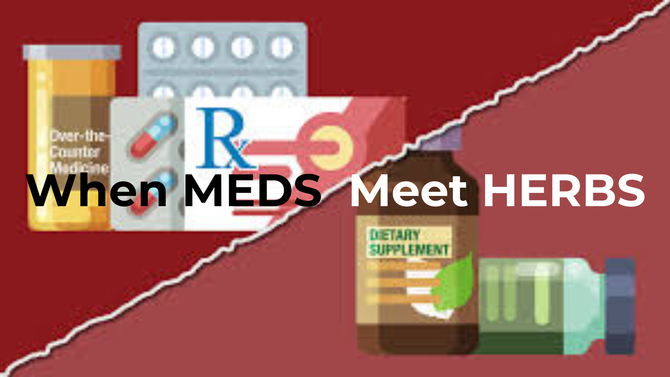 What Happens When Herbs and Medications Collide